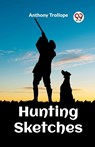Hunting Sketches (Edition2023) - Anthony Trollope - 9789362204486