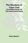 The Wardens of Cape Cod - Henry Beston - 9789362997456