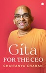 Gita for the CEO - Chaitanya Charan - 9789365693324