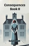 Consequences Book II (Edition2024) - E M Delafield - 9789367146446