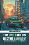 Tom Swift And His Electric RunaboutOr The Speediest Car on the Road (Edition2024) - Victor Appleton - 9789369070060