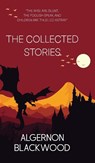 The Collected Stories of Algernon Blackwood - Algernon Blackwood - 9789370486478