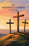 The Apostolic Fathers in English - Holmes - 9789371230902