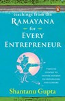 Teachings from the Ramayana for Every Entrepreneur - Shantanu Gupta - 9789373035079