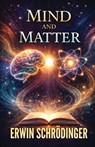 Mind and Matter - Erwin Schrödinger - 9789373494852