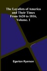 The loyalists of America and their times - Egerton Ryerson - 9789374129616
