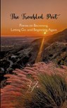 The Troubled Poet Poems on Becoming, Letting Go, and Beginning Again - Kyla - 9789375276425