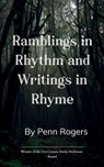 Ramblings in Rhythm and Writings in Rhyme A Poetry Collection - Penn Rogers - 9789375279440