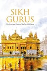 Sikh Gurus the Life and Times of the Ten Sikh Gurus - Om Books Editorial Team - 9789381607435