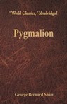 Pygmalion (World Classics, Unabridged) - SHAW,  George Bernard - 9789386019974