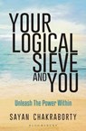 Your Logical Sieve and You - CHAKRABORTY,  Sayan - 9789386432605