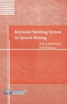 Keyword Spotting System in Speech Mining - K. A. Senthil Devi ; B. Srinivasan - 9789386638748