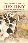 The Purveyors of Destiny - Dr Arup K. Chatterjee - 9789386950147