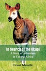 In Search of the Okapi - Ernest Glanville - 9789387600355