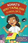 Nimmi's Spectabulous Schooldays - MINWALLA,  Shabnam - 9789387693791