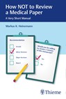 How NOT to Review a Medical Paper - Markus Heinemann - 9789388257640