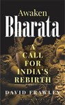 Awaken Bharata - David Frawley - 9789388271011