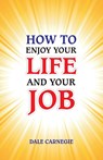How to Enjoy Your Life and Your Job - Dale Carnegie - 9789388318228