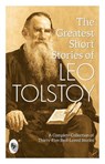 The Greatest Short Stories of Leo Tolstoy : Collectable Edition - Leo Tolstoy - 9789388810449