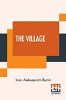 The Village - Ivan Alekseevich Bunin - 9789390058723