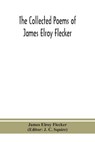 The collected poems of James Elroy Flecker - ELROY FLECKER,  James - 9789390359790