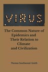 The Common Nature of Epidemics and Their Relation to Climate and Civilization - Thomas Southwood- Smith - 9789390439942