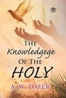 The Knowledge of the holy - TOZER,  A W - 9789390575657