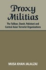 Proxy Militias - Musa Khan Jalalzai - 9789393499462