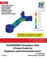 SOLIDWORKS Simulation 2023 - Cadartifex ; Sandeep Dogra ; John Willis - 9789394074132