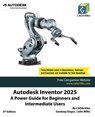 Autodesk Inventor 2025 - Cadartifex ; John Willis ; Sandeep Dogra - 9789394074644