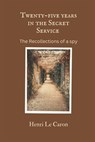 Twenty-five years in the Secret Service - Henri Le Caron - 9789395675147