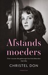 Afstandsmoeders - Christel Don - 9789400407299