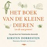 Het boek van de kleine dieren (en de wat grotere) - Kirsten Dorrestijn - 9789400409682