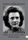 Nooit meer buigen - Marielle Saegaert - 9789400824423