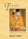 Tantra, een weg naar intimiteit en extase - Margot Anand - 9789401301640
