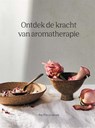 Ontdek de kracht van aromatherapie - Pat Princi-Jones - 9789401304740