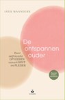 De ontspannen ouder - Loes Waanders - 9789401306096