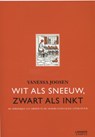 Wit als sneeuw  zwart als inkt - Vanessa Joosen - 9789401403160