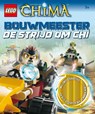 Lego bouwmeester - legends of China - legends of chima bouwmeester de strijd om Chi - Hannah Dolan - 9789401410311