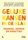 Gelijke kansen in de klas - Geert Speltincx ; Stijn Vanhoof ; Nadra Beyram ; Vinciane Costa ; Nele De Witte ; Nicolas De Lobel - 9789401435055