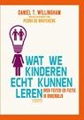 Wat we kinderen echt kunnen leren - Daniel T. Willingham - 9789401435420
