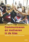 Communiceren en motiveren in de klas - Ingrid van Essen - 9789401454186