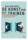 De kunst van het trainen - Elke Van Parys - 9789401458849