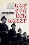 Was opa een nazi? - Koen Aerts ; Dirk Luyten ; Bart Willems ; Paul Drossens ; Pieter Lagrou - 9789401497831