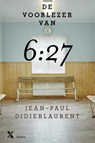 De voorlezer van 6:27 - Jean-Paul Didierlaurent - 9789401602938