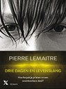 Drie dagen en levenslang - Pierre Lemaitre - 9789401606097