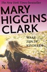 Waar zijn de kinderen? - Mary Higgins Clark - 9789401606288