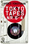 Tokyo tapes nr 6-4 - Hideo Yokoyama - 9789401606479