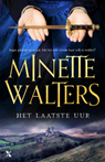 Het laatste uur - Minette Walters - 9789401608640