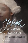 Joseph de zwarte mozart - Jan Jacobs Mulder - 9789401608954
